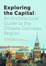 Exploring the Capital: An Architectural Guide to the Ottawa Region