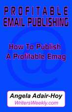 Profitable Email Publishing: How to Publish a Profitable Emag