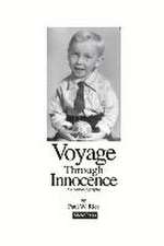 Voyage Through Innocence: An Autobiography Volume 1