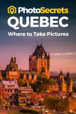 PHOTOSECRETS QUEBECWHERE TO TAKE PIC