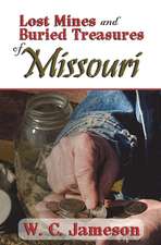 Lost Mines and Buried Treasures of Missouri