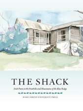 The Shack: Irish Poets in the Foothills and Mountains of the Blue Ridge