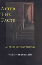 After the Facts: An After Coffman Mystery