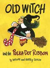 Old Witch and the Polka Dot Ribbon