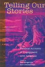 Telling Our Stories: Personal Accounts of Engagement with Scripture