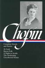 Kate Chopin: Complete Novels and Stories