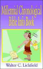 The Millennial Chronological Bible Info Book