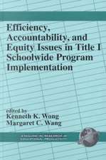 Efficiency, Accountability, and Equity Issues in Title 1 Schoolwide Program Implementation (Hc): Student, Teacher, and School Perspectives (Hc)