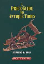 A Price Guide to Antique Tools, Fourth Edition