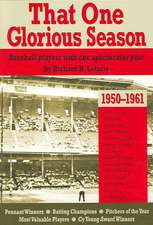 That One Glorious Season: Baseball Players with One Spectactular Year, 1950-1961