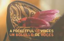 A Pocketful of Voices/Un Bolsillo de Voces