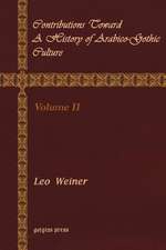 Contributions Toward a History of Arabico-Gothic Culture (Volume 2)