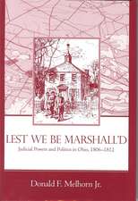 Lest We Be Marshalled: Judicial Powers and Politics in Ohio, 1806-1812