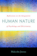 Human Nature – Reflections on the Integration of Psychology and Christianity