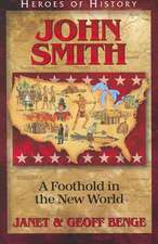 John Smith: A Foothold in the New World