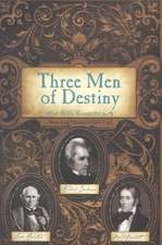 Three Men of Destiny