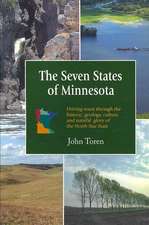 The Seven States of Minnesota: Driving Tours Through the History, Geology, Culture and Natural Glory of the North Star State