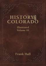 History of the State of Colorado - Vol. III