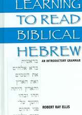 Learning to Read Biblical Hebrew: An Introductory Grammar