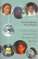 Reconnecting God's Story to Ministry: Cross-Cultural Storytelling at Home and Abroad