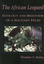 The African Leopard: Ecology and Behavior of a Solitary Felid