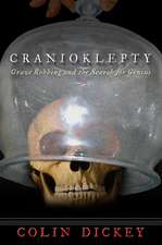 Cranioklepty: Grave Robbing and the Search for Genius