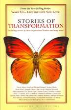 Wake Up . . . Live the Life You Love: Stories of Transformation