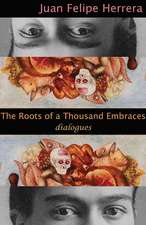 The Roots of A Thousand Embraces