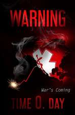 Warning: War's Coming