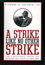 A Strike Like No Other Strike: Law and Resistance During the Pittston Coal Strike of 1989-1990