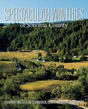 Spectacular Wineries of Sonoma County