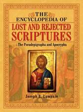 The Encyclopedia of Lost and Rejected Scriptures