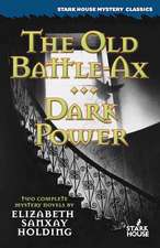 The Old Battle-Ax / Dark Power