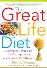 The Great Life Diet – A Practical Guide to Heath, Happiness, and Personal Fulfillment