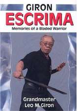 Giron Escrima: Memories of a Bladed Warrior