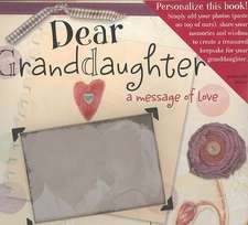 Dear Granddaughter: A Message of Love [With Frame]