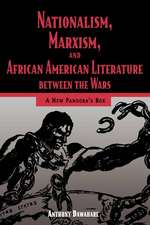 Nationalism, Marxism, and African American Literature Between the Wars: A New Pandora's Box