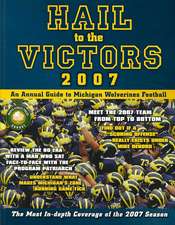 Hail to the Victors: An Annual Guide to Michigan Wolverines Football