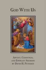 God with Us: Advent, Christmas, and Epiphany Sermons