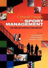 Critical Essays in Sport Management: Exploring and Achieving a Paradigm Shift