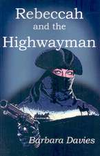 Rebeccah and the Highwayman