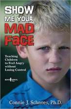 Show Me Your Mad Face