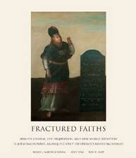 Fractured Faiths / Las Fes Fracturadas: Spanish Judaism, the Inquisition, and New World Identities / El Judaismo Espanol, La Inquisicion y Identidades