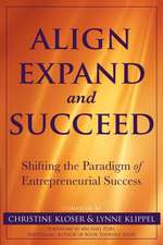 Align Expand, and Succeed: Shifting the Paradigm of Entrepreneurial Success