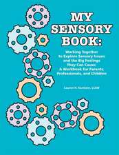 My Sensory Book: A Workbook for Parents, Professionals,