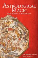 Astrological Magic: Basic Rituals & Meditations