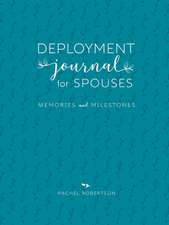 Deployment Journal for Spouses: Memories and Milestones