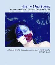 Art in Our Lives: Native Women Artists in Dialogue