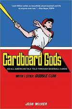 Cardboard Gods: An All-American Tale Told Through Baseball Cards