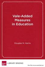 Value-Added Measures in Education: What Every Educator Needs to Know